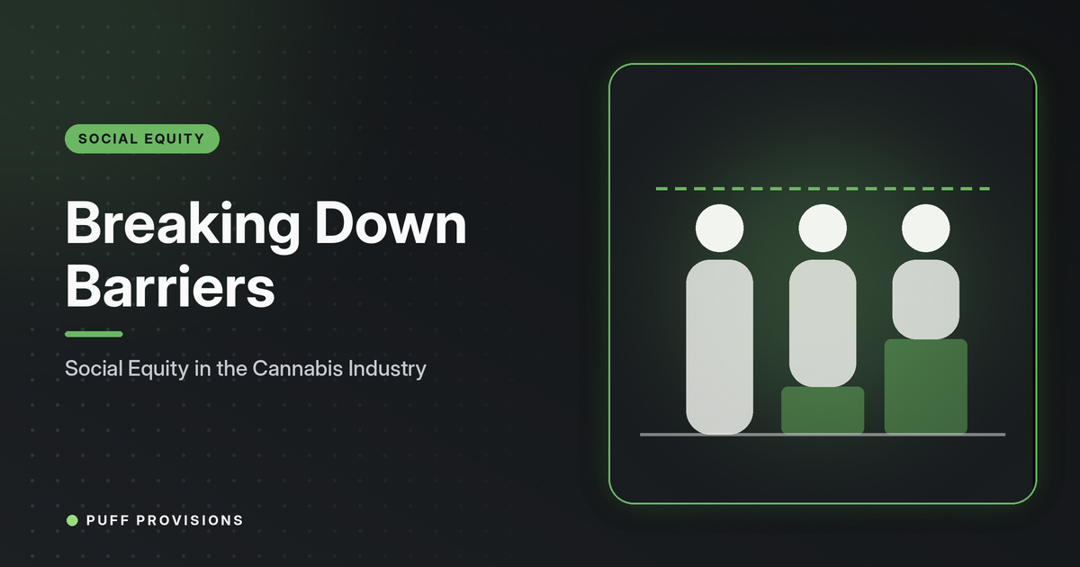 Breaking Down Barriers: Social Equity in the Cannabis Industry