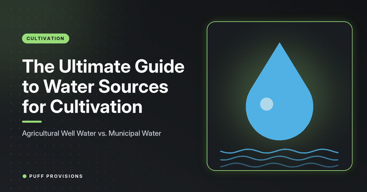 The Ultimate Guide to Water Sources for Cultivation: Agricultural Well Water vs. Municipal Water